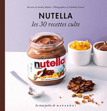 Nutella: Les 30 recettes culte