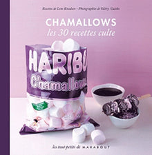 Le petit livre chamallows: Les 30 recettes culte