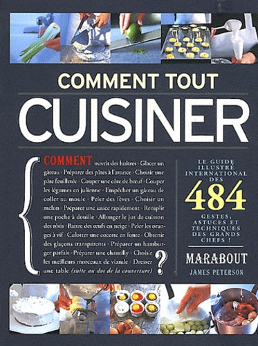Comment tout cuisiner ?: 484 gestes, astuces et techniques des grands chefs