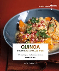 Quinoa, boulgour, légumes secs & Cie