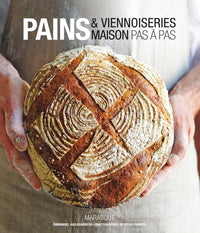 Pain & viennoiseries maison: 60 recettes pas à pas