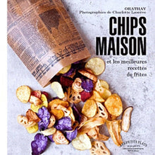 Chips maison et les meilleures recettes de frites