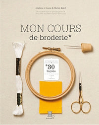 Mon cours de broderie: 30 leçons pour tout apprendre