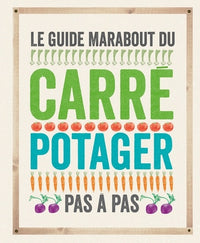 Le guide Marabout du carré potager