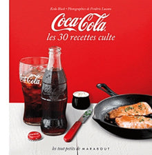 Coca-cola: Les 30 recettes culte
