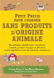 Petit précis pour cuisiner sans produits d'origine animale