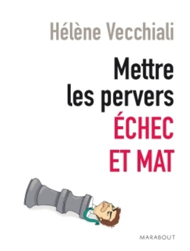 Mettre les pervers échec et mat
