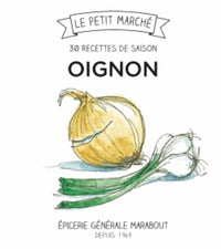Oignons: 30 recettes de saison