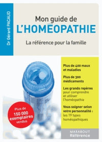 Mon guide de l'homéopathie: Pour une automédication familiale facile