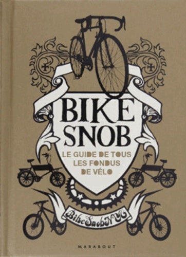 Bike Snob: Chroniques d'un fou du vélo