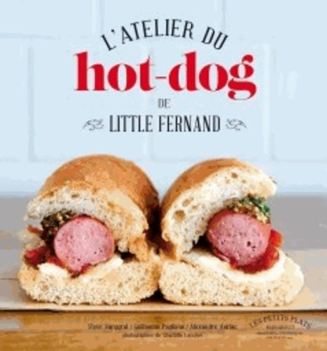 L'atelier du hot-dog de Little Fernand