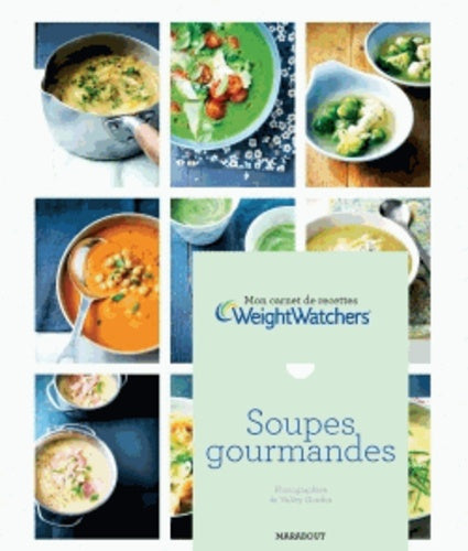 Mon carnet de recettes WeightWatchers: Soupes gourmandes