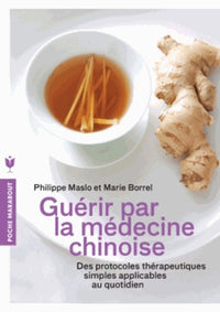 Guérir par la médecine chinoise