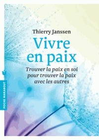 Vivre en paix: Comment transformer la peur en amour