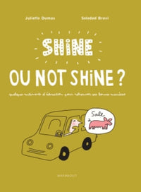 Shine ou not shine ?: Quelques rudiments d'éducation pour retrouver ses bonnes manières