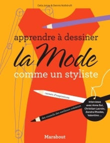 Apprendre à dessiner la mode: comme un styliste