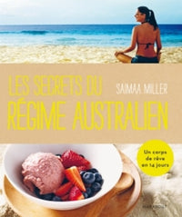 Les secrets du régime australien: Comment être plus heureux et en meilleure santé en 14 jours