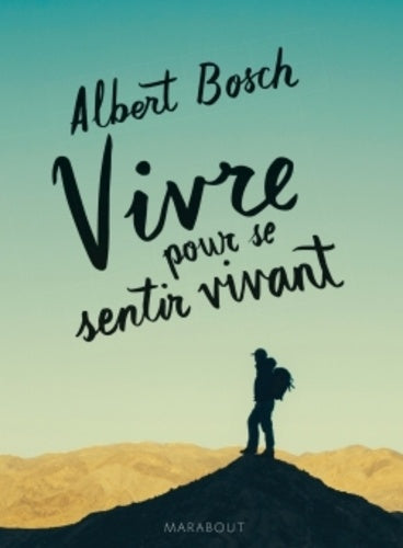 vivre pour se sentir vivant