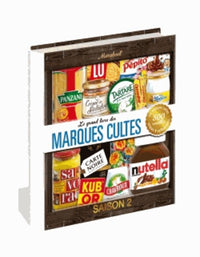 Le grand livre des marques cultes: Tome 2