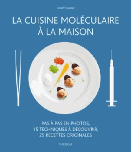 La cuisine moléculaire à la maison