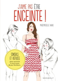 J'aime pas être enceinte !