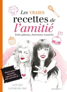 Les vraies recettes de l'amitié