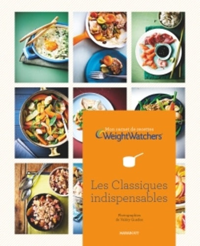 Mon carnet Weight Watchers: Les classiques indispensables