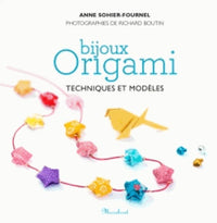 Bijoux origamis: Techniques et modèles