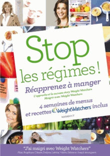 Stop les régimes ! Réapprenez à manger avec Weight Watchers