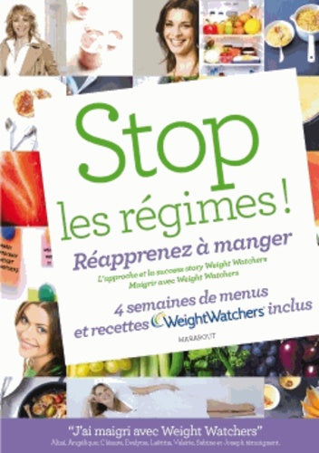 Stop les régimes ! Réapprenez à manger avec Weight Watchers