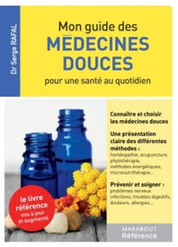Mon guide des médecines douces pour une santé au quotidien