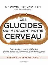 Ces glucides qui menacent notre cerveau