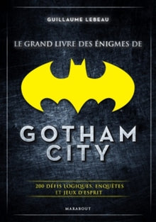 Grand livre des énigmes de Gotham City