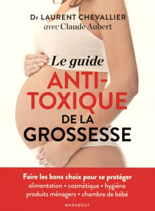 Le guide anti-toxique de la grossesse