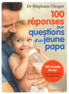 100 réponses aux questions d'un jeune papa