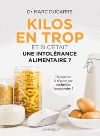 Kilos en trop: et si c'était une intolérance alimentaire