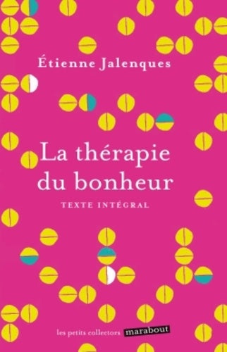 La thérapie du bonheur / si c'est ailleurs, c'est ici