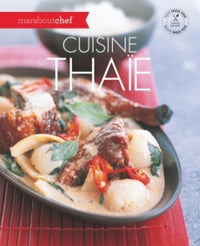 Cuisine thaïe: Les meilleures recettes pour des dîners en famille ou entre amis