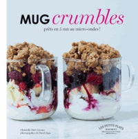 Mug crumbles: Prêts en 5 min au micro-ondes !