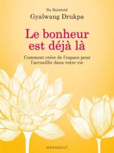 Le bonheur est déjà là