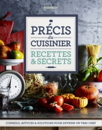 Précis du cuisinier: Recettes et secrets