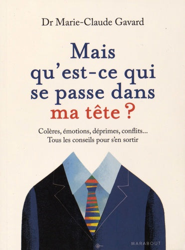 Mais qu'est-ce qui se passe dans ma tête ?