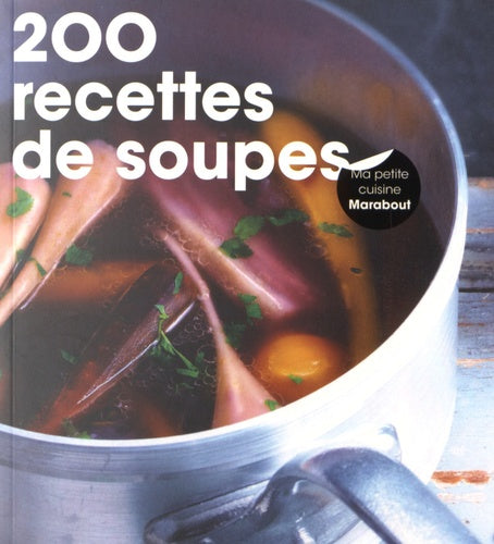 200 recettes de soupes