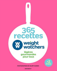 365 recettes légères gourmandes pour tous Weight Watchers
