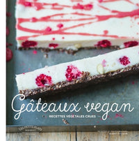 Gâteaux vegan: Les gâteaux crus vegan ultra savoureux