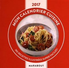 Mon calendrier cuisine: 365 recettes illustrées super faciles !