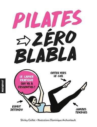 Zéro blabla : Pilates