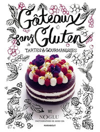 Les gâteaux sans gluten - Tartes et gourmandises