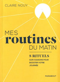 Mes routines du matin: 8 rituels au fil des saisons