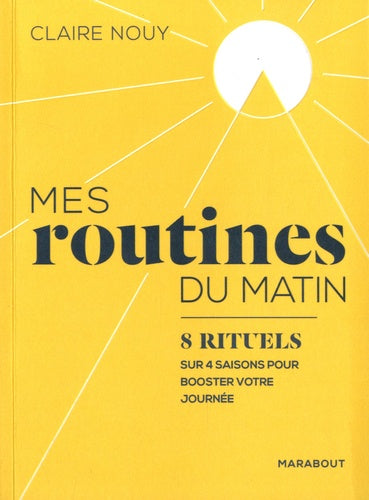 Mes routines du matin: 8 rituels au fil des saisons